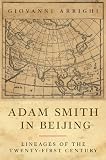 Adam Smith in Beijing: Lineages of the 21st Century