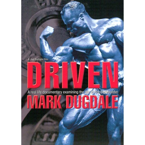 Mark Dugdale: Driven by Body Building Videos
