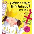 I Want Two Birthdays! (Little Princess) by Tony Ross