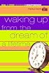 Waking Up from a Dream of a Lifetime (Real Life Stuff)
