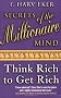Secrets Of The Millionaire Mind: Think rich to get rich
