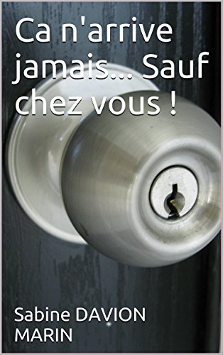 Download Ca n'arrive jamais... Sauf chez vous ! Download Ca n'arrive jamais... Sauf chez vous !