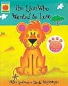 The Lion Who Wanted to Love (Orchard Picturebooks)