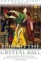 Behind the Crystal Ball: Magic, Science, and the Occult from Antiquity Through the New Age