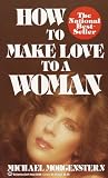How to Make Love to a Woman