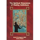Spiritual Dimensions of Healing Addictions by  Donna Cunningham and Andrew Ramer