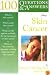 100 Questions & Answers about Melanoma & Other Skin Cancers