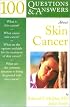 100 Questions & Answers about Melanoma & Other Skin Cancers