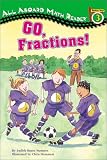 Buy : Go, Fractions! Ages 7-9 (All Aboard Math Reader,  Station Stop 3)
