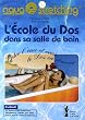 L'Ecole du Dos dans sa salle de bain : Aquastretching, entre l'eau et vous, le dos en douceur