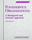 Foodservice organizations : a managerial and systems approach