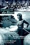 Woman Of The River: Georgie White Clark, Whitewater Pioneer