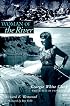Woman of the River: Georgie White Clark, White Water Pioneer