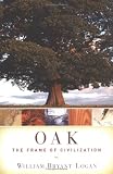 Oak: The Frame of Civilization