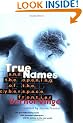 True Names: And the Opening of the Cyberspace Frontier
