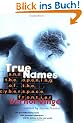 True Names: And the Opening of the Cyberspace Frontier