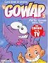 Le Gowap, num�ro 3 : Y a du gowap dans l'air
