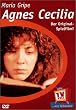 Agnes Cecilia - en s�llsam historia