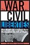 The War on Civil Liberties: How Bush and Ashcroft Have Dismantled the Bill of Rights The War on Civil Liberties: How Bush and Ashcroft Have Dismantled the Bill of Rights