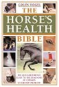 The Horse's Health Bible: The Quick-Reference Guide to the Diagnosis of Common Veterinary Problems