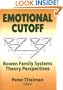Emotional Cutoff: Bowen Family Systems Theory Perspectives (Haworth Marriage and the Family)