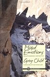 Mixed Emotions: Mountaineering Writings of Greg Child