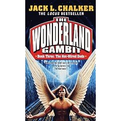 Hot-Wired Dodo (The Wonderland Gambit, No. 3) by Jack L. Chalker