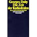Die Zeit der Kathedralen: Kunst und Gesellschaft 980-1420 (suhrkamp taschenbuch wissenschaft)
