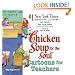 Chicken Soup for the Soul: Cartoons for Teachers (Canfield, Jack)