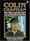 Colin Chapman, the Man and His Cars: The Authorized Biography
