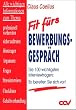 Fit f�rs Bewerbungsgespr�ch: Die 100 wichtigsten Interviewfragen: So bereiten Sie sich vor!