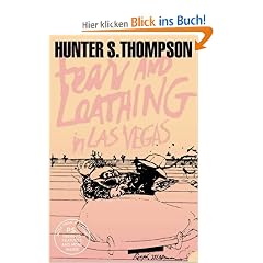 Fear and Loathing in Las Vegas. A Savage Journey to the Heart of the American Dream (Harper Perennial Modern Classics)
