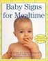 Baby Signs for Mealtime (Baby Signs)