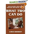 Click here to buy What Two Can Do : Sam and Mandy Stellman's Crusade for Social Justice by  Chris Roerden.