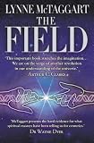 The Field: The Quest for the Secret Force of the Universe