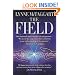 The Field: The Quest for the Secret Force of the Universe