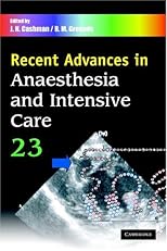 Recent Advances in Anaesthesia and Intensive Care (Recent Advances)