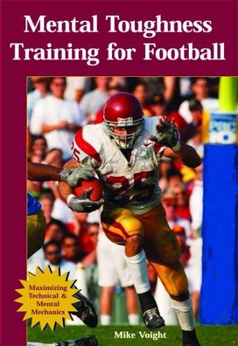 Mental Toughness Training For Football: Maximizing Technical and Mental Mechanics