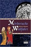 M�rderische Wallfahrt: Ein Mittelalterkrimi - Barbara Mansion