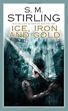 Ice, Iron and Gold Knowing God: Walking through the Book of Books