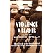 Violence: A Reader (Main Trends of the Modern World)