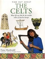 Find Out About: The Celts: What life was like for the warlike tribes of Ancient Europe