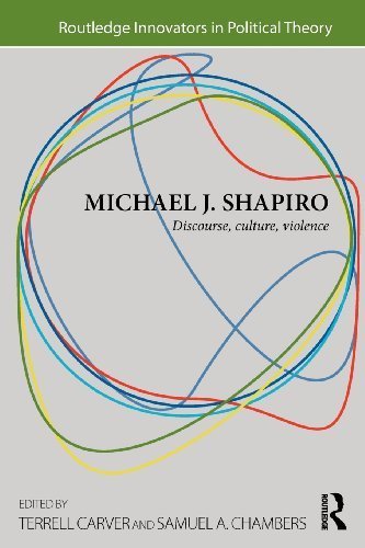 Michael J. Shapiro: Discourse, Culture, Violence (Routledge Innovators in Political Theory) (2012-06-15)