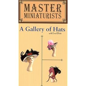 A Gallery of Hats (Master Miniaturists) [VHS]
