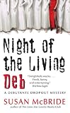 Night of the Living Deb (Debutante Dropout Mysteries, No. 4)