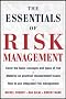 The Essentials of Risk Management: The Definitive Guide for the Non-risk Professional