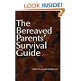 The Bereaved Parents' Survival Guide