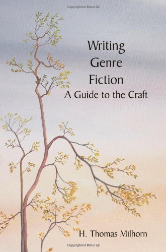 Writing Genre Fiction: A Guide to the Craft