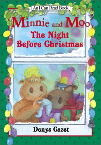 Cover image : Minnie and Moo: The Night Before Christmas (I Can Read)