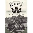 Reel Women: The World Of Women Who Fish ~ Lyla Foggia